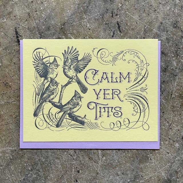 Card / Calm Yer Tits