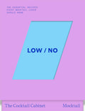The Cocktail Cabinet: Low / No